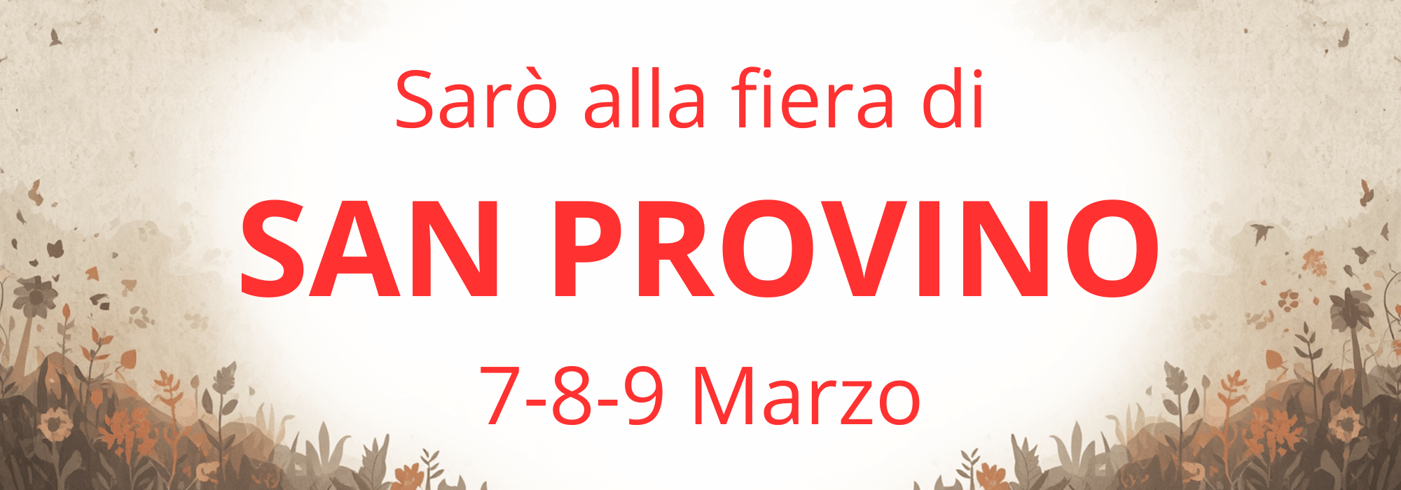 Dal 7 al 9 marzo 2026 mi troverete alla Fiera di San Provino di Agno